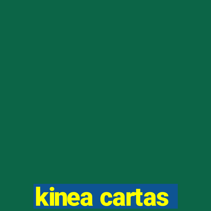 kinea cartas