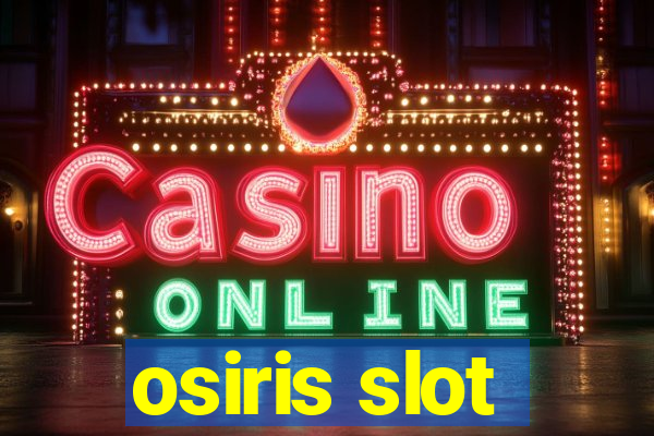 osiris slot