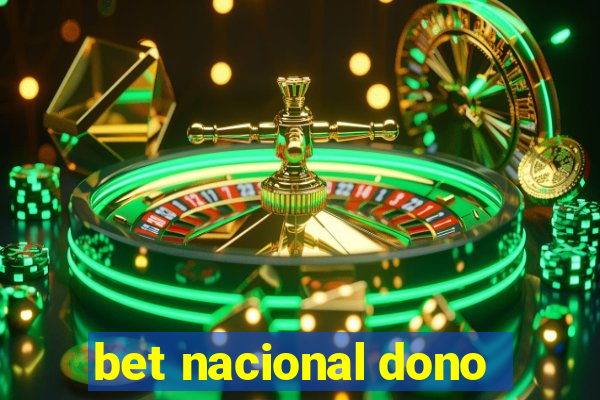 bet nacional dono