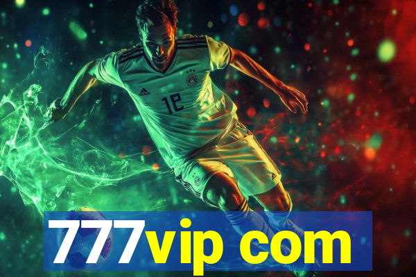 777vip com