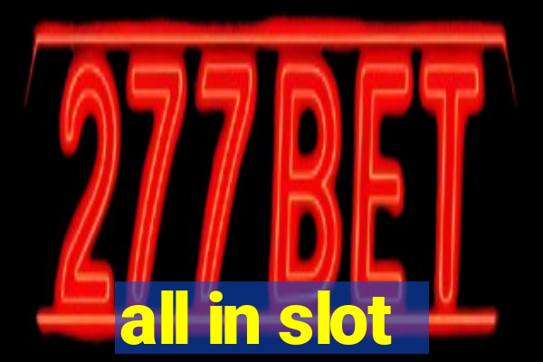 all in slot