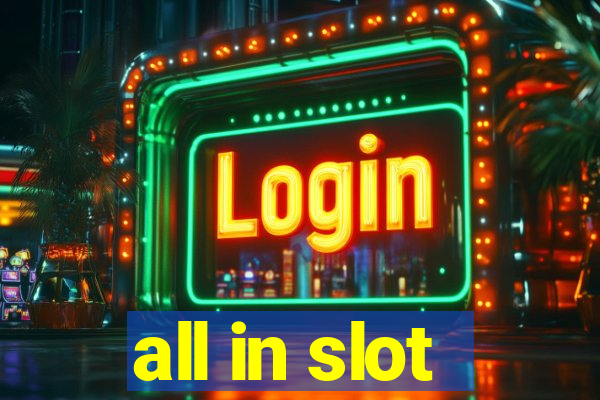 all in slot