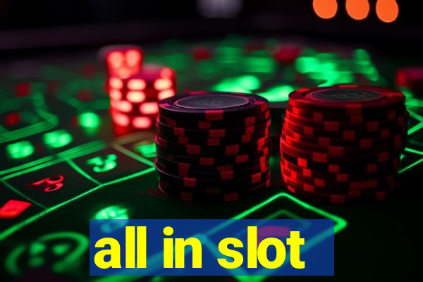 all in slot