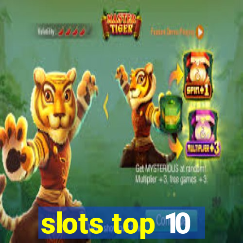 slots top 10