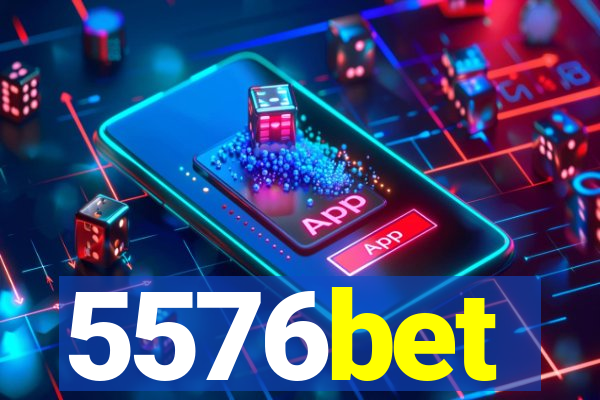 5576bet