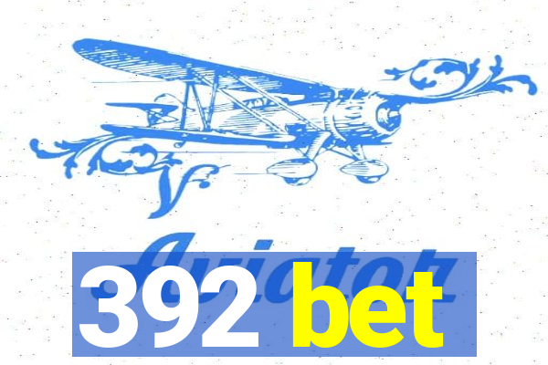 392 bet