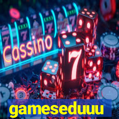 gameseduuu