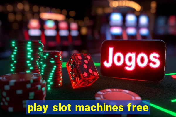 play slot machines free