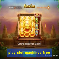 play slot machines free