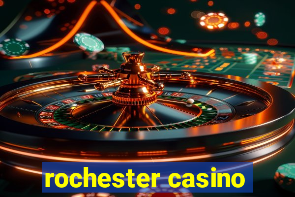 rochester casino