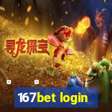 167bet login