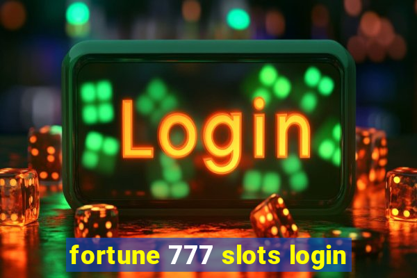 fortune 777 slots login