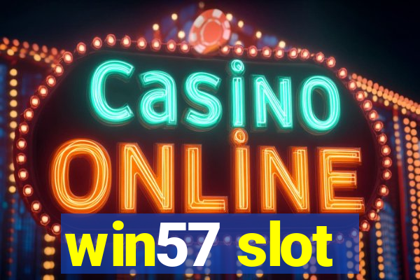 win57 slot