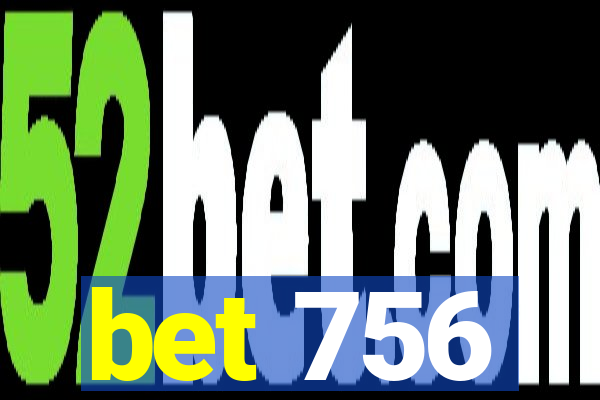 bet 756