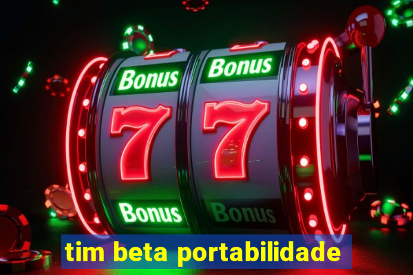 tim beta portabilidade