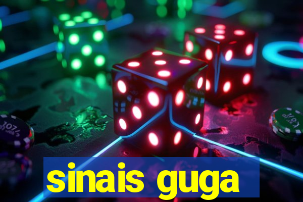 sinais guga