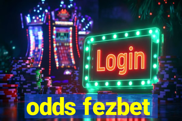 odds fezbet