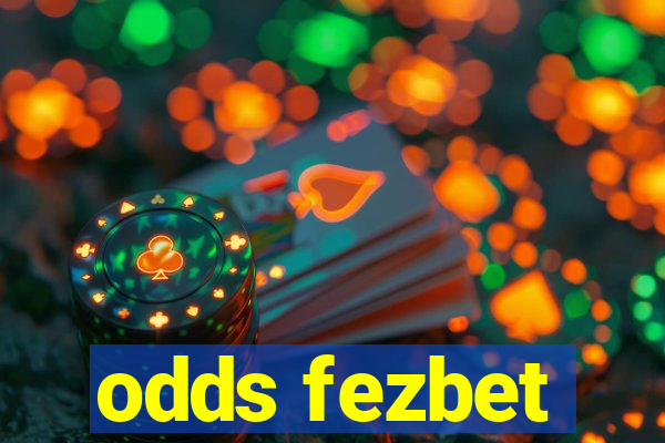 odds fezbet