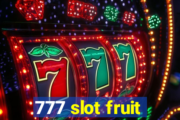 777 slot fruit