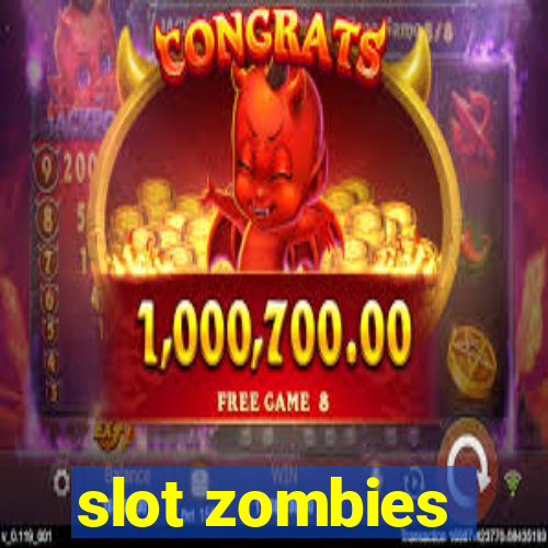 slot zombies