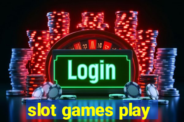 slot games play