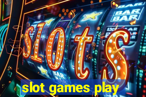 slot games play