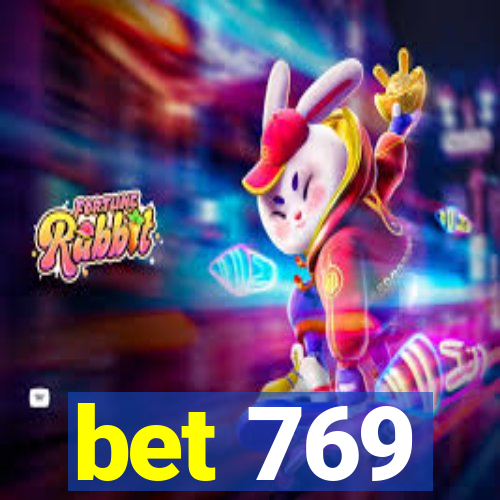 bet 769