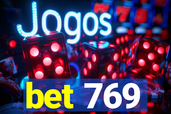 bet 769