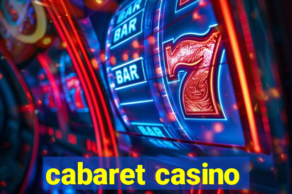 cabaret casino