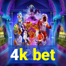 4k bet