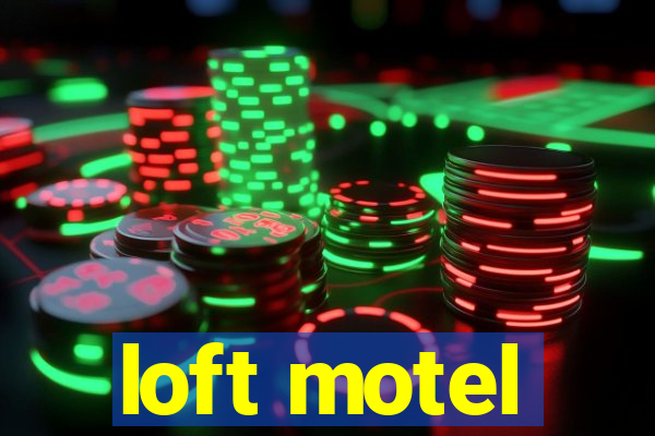 loft motel