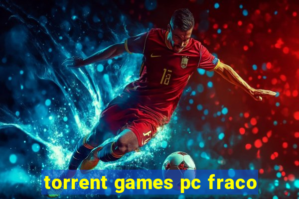 torrent games pc fraco