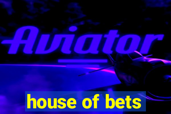 house of bets