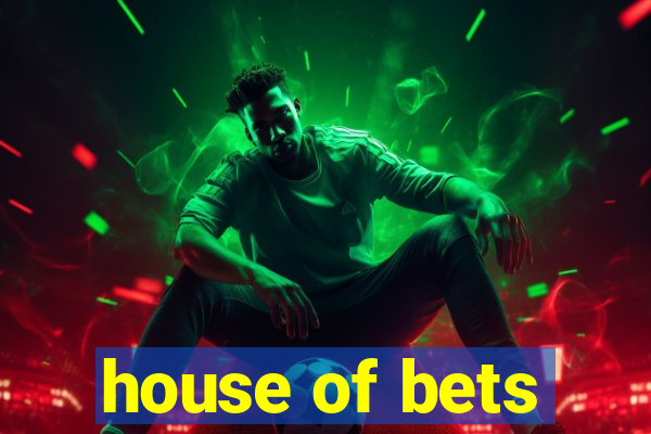 house of bets