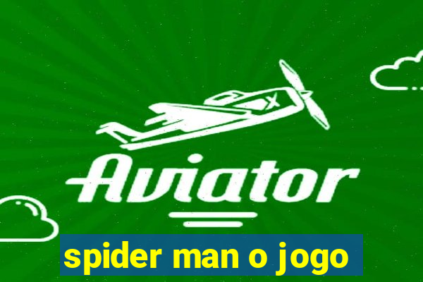 spider man o jogo