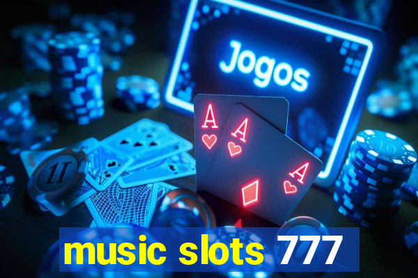 music slots 777