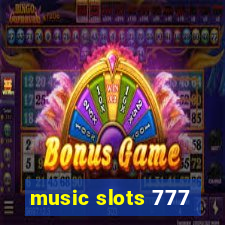 music slots 777