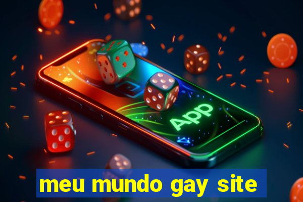 meu mundo gay site