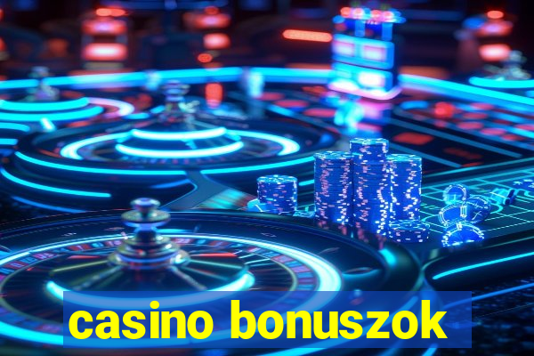 casino bonuszok