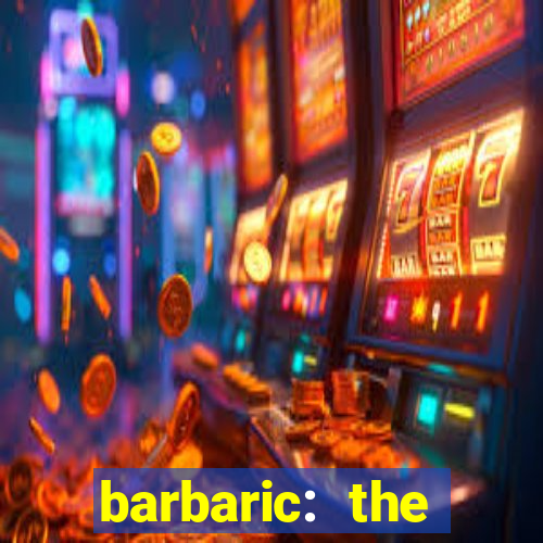 barbaric: the golden hero