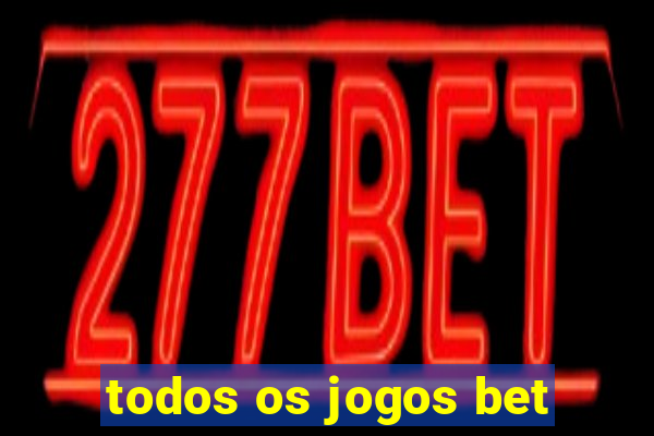 todos os jogos bet