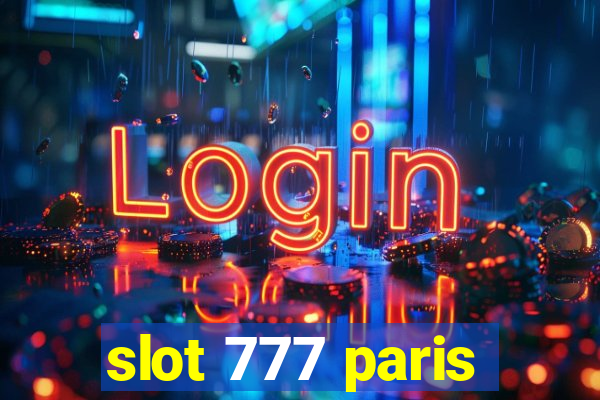 slot 777 paris