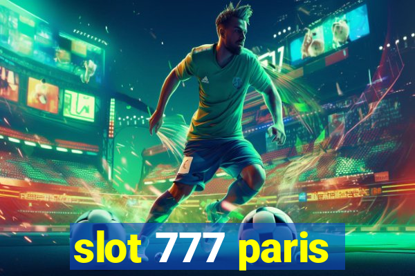 slot 777 paris