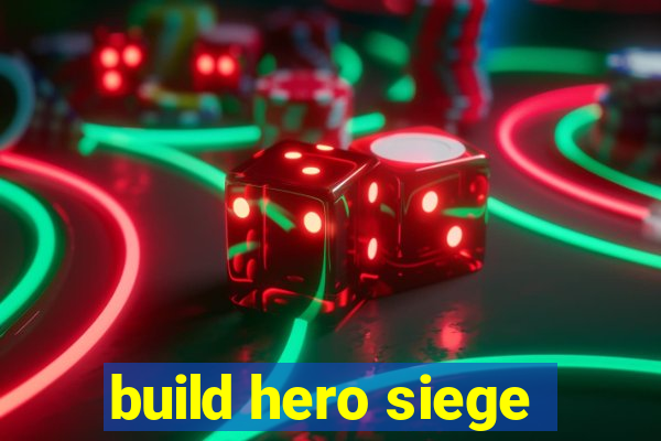 build hero siege