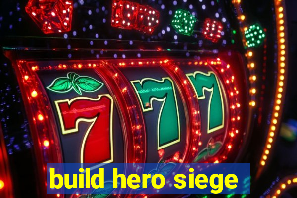 build hero siege