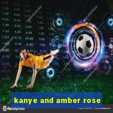 kanye and amber rose