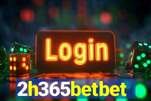 2h365betbet