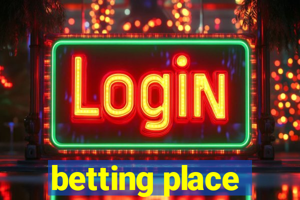 betting place