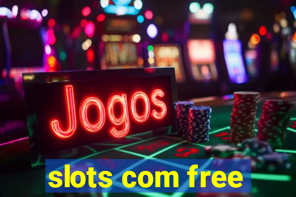 slots com free