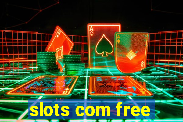 slots com free